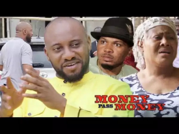Nollywood Movie: Money Pass Money Season 1 - Yul Edochie